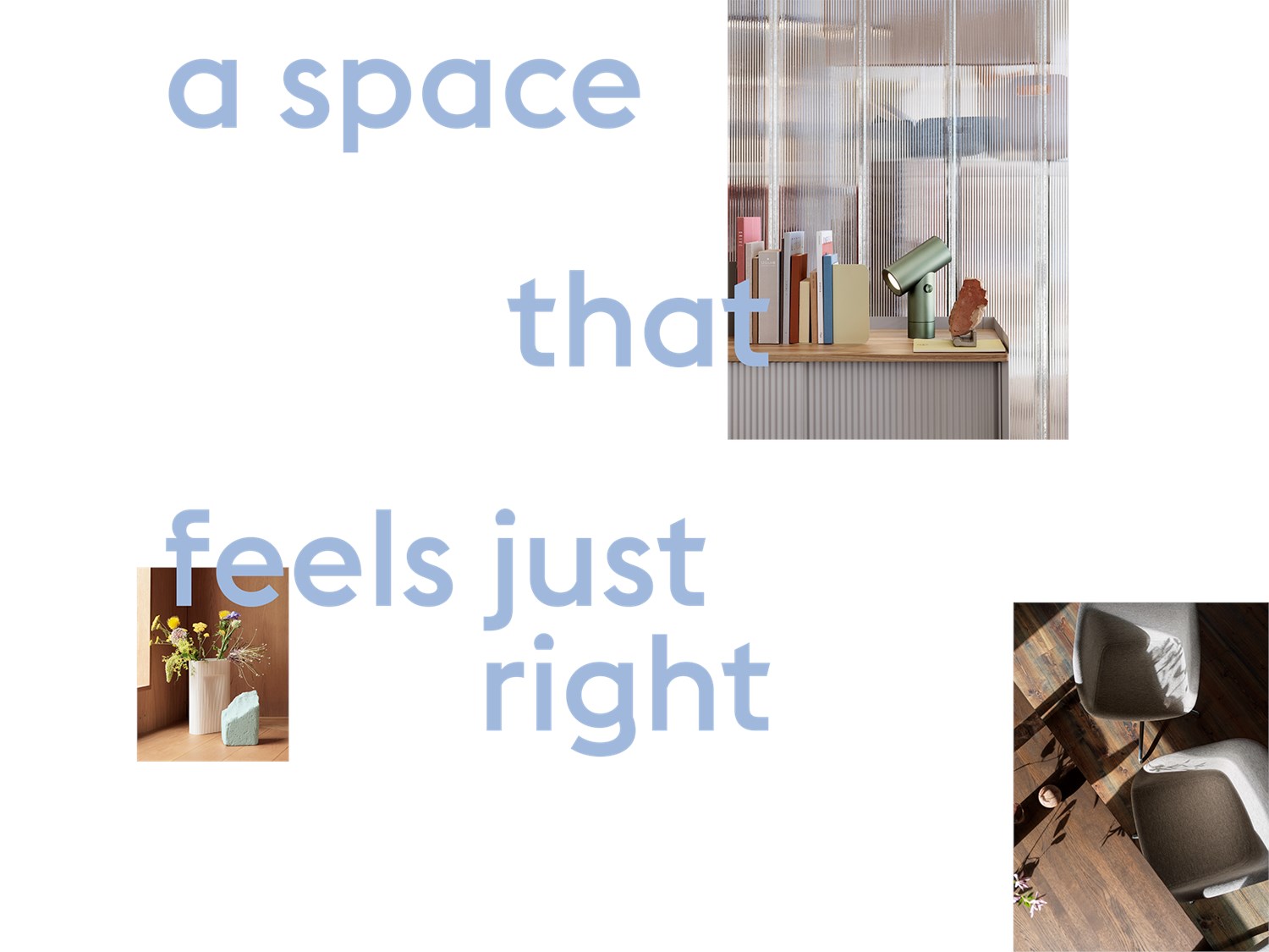 A space skal feels just right A space skal feels just right